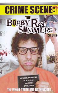 Crime Scene: The Bobby Ray Summers Story