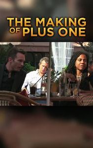 The Making of Plus One