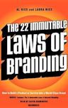 The 22 Immutable Laws of Branding & The 11 Immutable Laws of Internet Branding: How to Build a Product or Service Into a World-Class Brand