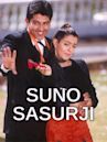 Suno Sasurji