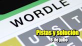 Wordle en español, científico y tildes para el reto de hoy 8 de julio: pistas y solución