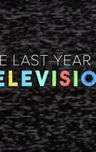 The Last Year of Television