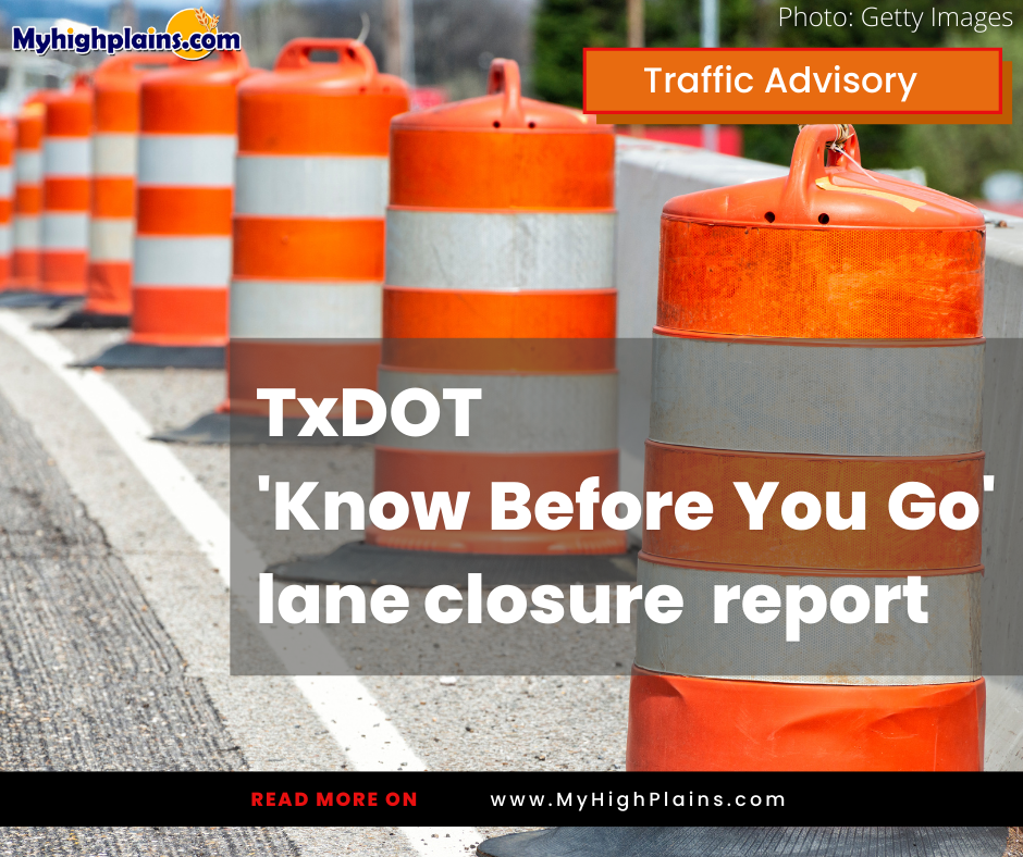 TxDOT Amarillo ‘Know Before You Go’ report for the week of July 22