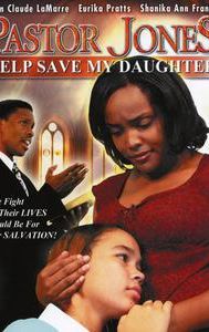 Pastor Jones 2: Lord Guide My 16 Year Old Daughter