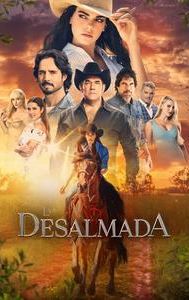 La desalmada