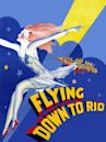 Flying Down to Rio