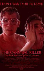 The Cannibal Killer: The Real Story of Jeffrey Dahmer