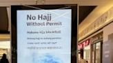 A billboard at a mall in Riyadh warns Muslim planning to take part in the annual hajj pilgrimage to the holy places that they should do so only if they have a permit