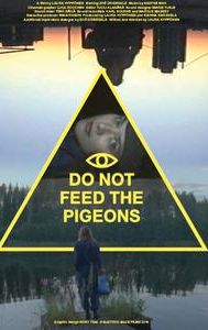 Do Not Feed the Pigeons