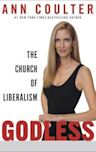 Godless: The Church of Liberalism