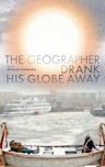 The Geographer Drank His Globe Away