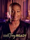 Tiffany Haddish Presents: They Ready