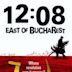 12:08 al este de Bucarest