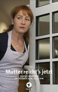 Mutter reicht's jetzt