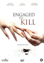 Engaged to Kill (TV Movie 2006) - IMDb