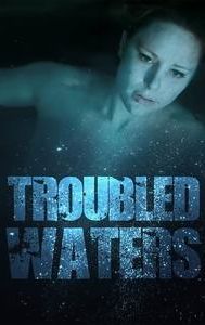 Troubled Waters