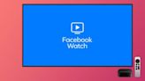 Facebook descontinúa su app Facebook Watch para Apple TV