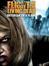 Flight of the Living Dead: Outbreak on a Plane