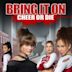 Bring It On: Cheer or Die