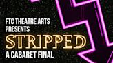 FTC Theatre Arts Will Host STRIPPED DOWN: A Cabaret Final LIVE at Don't Tell Mama