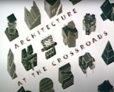 Architecture at the Crossroads