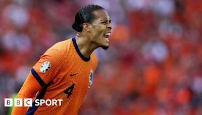 Euro 2024: Virgil van Dijk says Netherlands 'maybe overestimate ourselves'