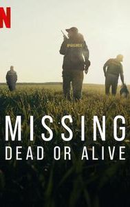 Missing: Dead or Alive?