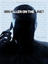 999 Killer on the Line