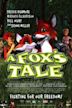 A Fox's Tale