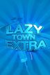 LazyTown Extra
