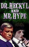 Dr. Heckyl and Mr. Hype