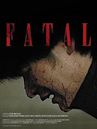 Fatal