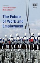 The Future of Work and Employment : Adrian Wilkinson (editor ...