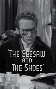 The Seesaw and the Shoes