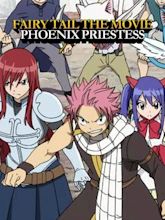 Fairy Tail the Movie: Priestess of the Phoenix