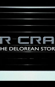 Car Crash: The DeLorean Story