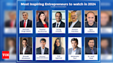 Most Inspiring Entrepreneurs to watch in 2024 - Times of India