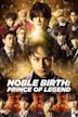 Noble Birth: Prince of Legend