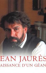 Jaurès, naissance d'un géant