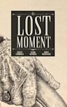 The Lost Moment