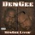 Dengee Livin'