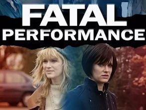 Fatal Performance