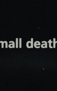 Small Deaths