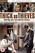 Thick as Thieves