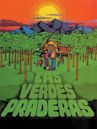 Las verdes praderas