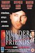 Murder Between Friends