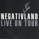 Negativ(e)land: Live on Tour
