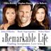 A Remarkable Life