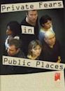 Private Fears in Public Places