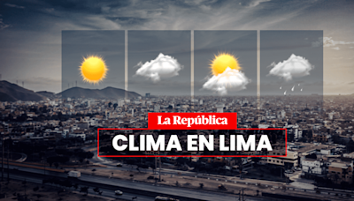 Clima de HOY, 26 de julio, y pronóstico del tiempo de mañana, según Senamhi